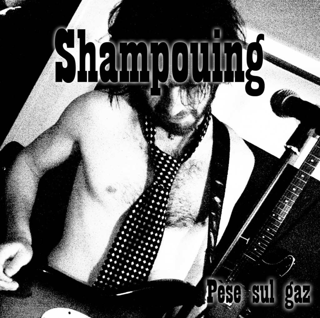 Shampouing / Pèse sul gaz